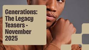 Generations: The Legacy Teasers - November 2025