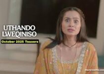 Uthando Lweqiniso ( True Love) On Star Khanya Full Story, Plot Summary