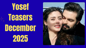 Yosef Teasers December 2025