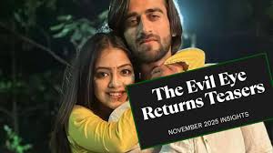 The Evil Eye Returns Teasers November 2025